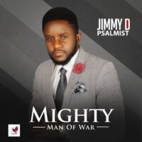 Mighty man of war by Jimmy D. Psalmist (video and lyrics)