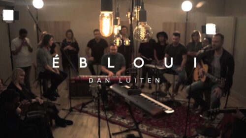 ÉBLOUI - Dan Luiten  (musique et lyrics)
