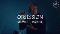 Obsession (And My Heart Burns For You) , Hillsong Worship