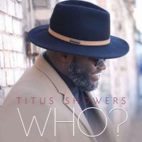 Le Nouvel Album de Titus Showers, «who?», Est Débuté au 1 Er Point sur la Grande Liste des Albums de Gospel | @iamtitusshowers