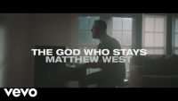 Matthew West , The God Who Stays (Official Music Video)
