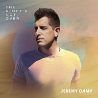 The story is not over par Jeremy Camp fait ses débuts comme premier album chrétien au pays