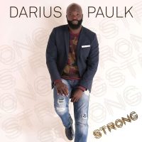 Premier album de Darius Paulk Drops & # 039; Strong & # 039;