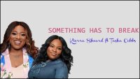 Something has to break lyrics , Kierra Sheard, ft. Tasha Cobbs