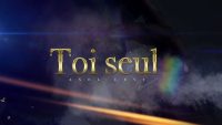 Axel Lévi - Toi Seul ( Paroles Officielles )