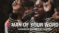 Man of Your Word (feat. Chandler Moore & KJ Scriven) , Maverick City | TRIBL