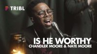 Is He Worthy (feat. Chandler Moore & Nate Moore) , Maverick City