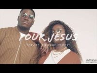 POUR JESUS , Serviteur Pierre et Désy (vidéo officielle)