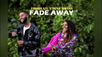 Fade Away , Limoblaze x Dena Mwana