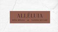 ALLÉLUIA (Lyrics) , Sandra Kouame, ft. Dena Mwana