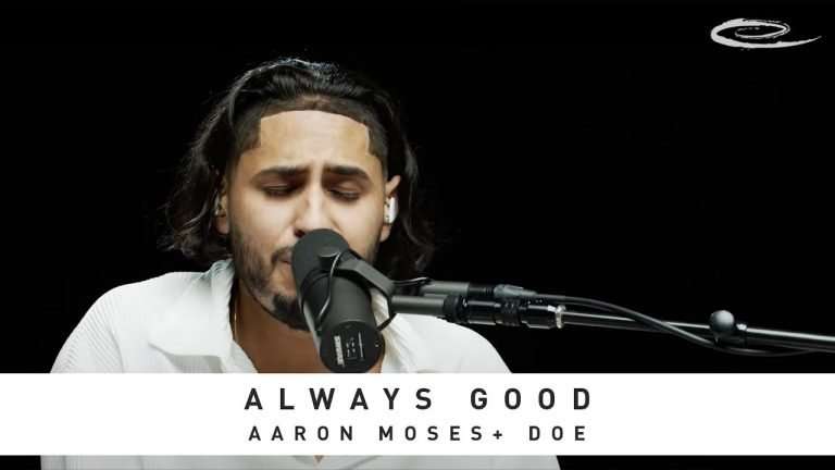 AARON MOSES + DOE , Always Good, Song Session