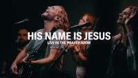 His Name Is Jesus (single) – Live in the Prayer Room | Jeremy Riddle