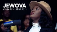 Wiliadel Denervil , Jewova (Video & Lyrics)