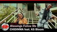Chidinma feat. KS Bloom , Blessings Follow Me (Official Video)
