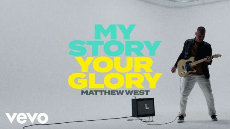 Matthew West , My Story Your Glory (Official Music Video)