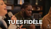 TU ES FIDÈLE | Carl-Handy Corvil & Victoire Musique
