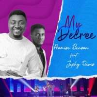 Promise Benson , « My Decree » Feat. Japhy Davies [Lyrics]