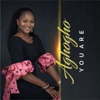 Aghogho Omolegbe , You Are God  (Video & Lyrics)