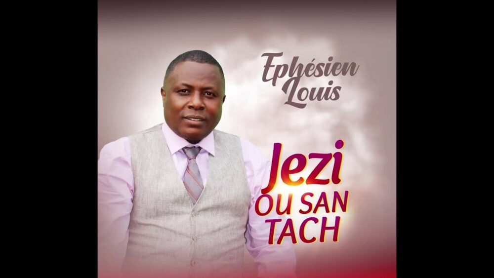Ephésien Louis , Jezi ou san tach (video)
