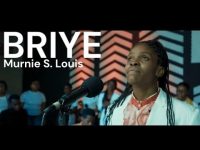 Murnie S. Louis , Briye (video)