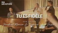 Dan Luiten - Tu es fidèle (video et paroles )