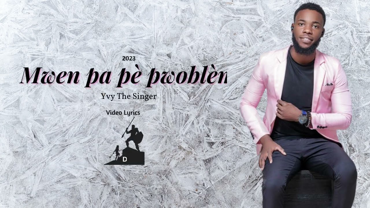YVY THE SINGER - Mwen pa pè pwoblèm