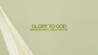 Glory To God , Dante Bowe feat. Jekalyn Carr (Audio and lyrics)