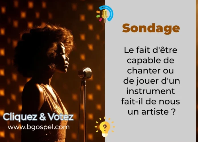 Sondage: qu'est-ce qui fait de nous un artiste?