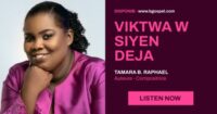 Viktwa ou siyen deja – Tamara B. Raphael Paroles Disponib