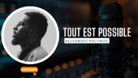 TOUT-EST-POSSIBLE-Alexander-Polynice-Videoclip-Officiel