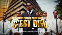 C’EST DIEU (Clip Officiel) Serviteur Pierre feat DR Wang