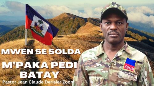 Mwen se Sòlda, Mwen Paka Pèdi Batay - Jean Claude Derisier Zoom