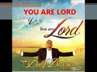 YOU ARE LORD Delly Benson