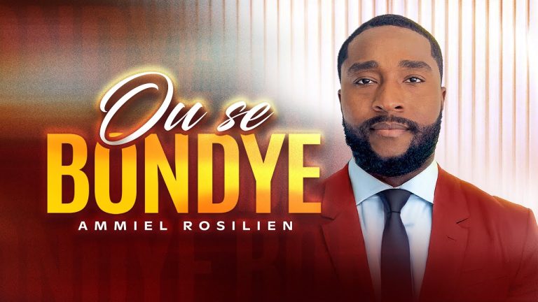 Ou se BonDye – Ammiel Rosilien (video et paroles )