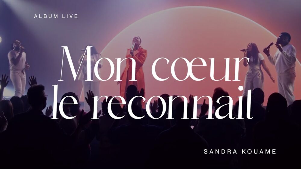 Sandra Kouame – Mon cœur le reconnaît – Live (video et paroles)