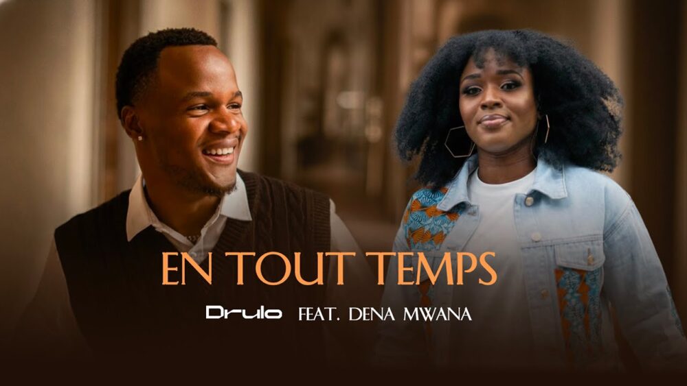 Drulo – En Tout Temps (feat. Dena Mwana) | Lyrics video