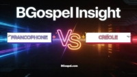 BGospel Insight – Analyse exclusive musique gospel francophone vs creole