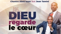 DIEU REGARDE LE CŒUR – Jean Tamini feat Chantre Abou