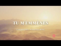 Tu m’emmènes (compositrice Francesca R.) | CLA Prod