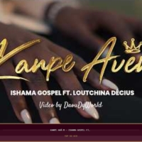 BGospel Chart #29 — KANPE AVÈM – ISHAMA GOSPEL Ft. Loutchina Décius (Official Video)