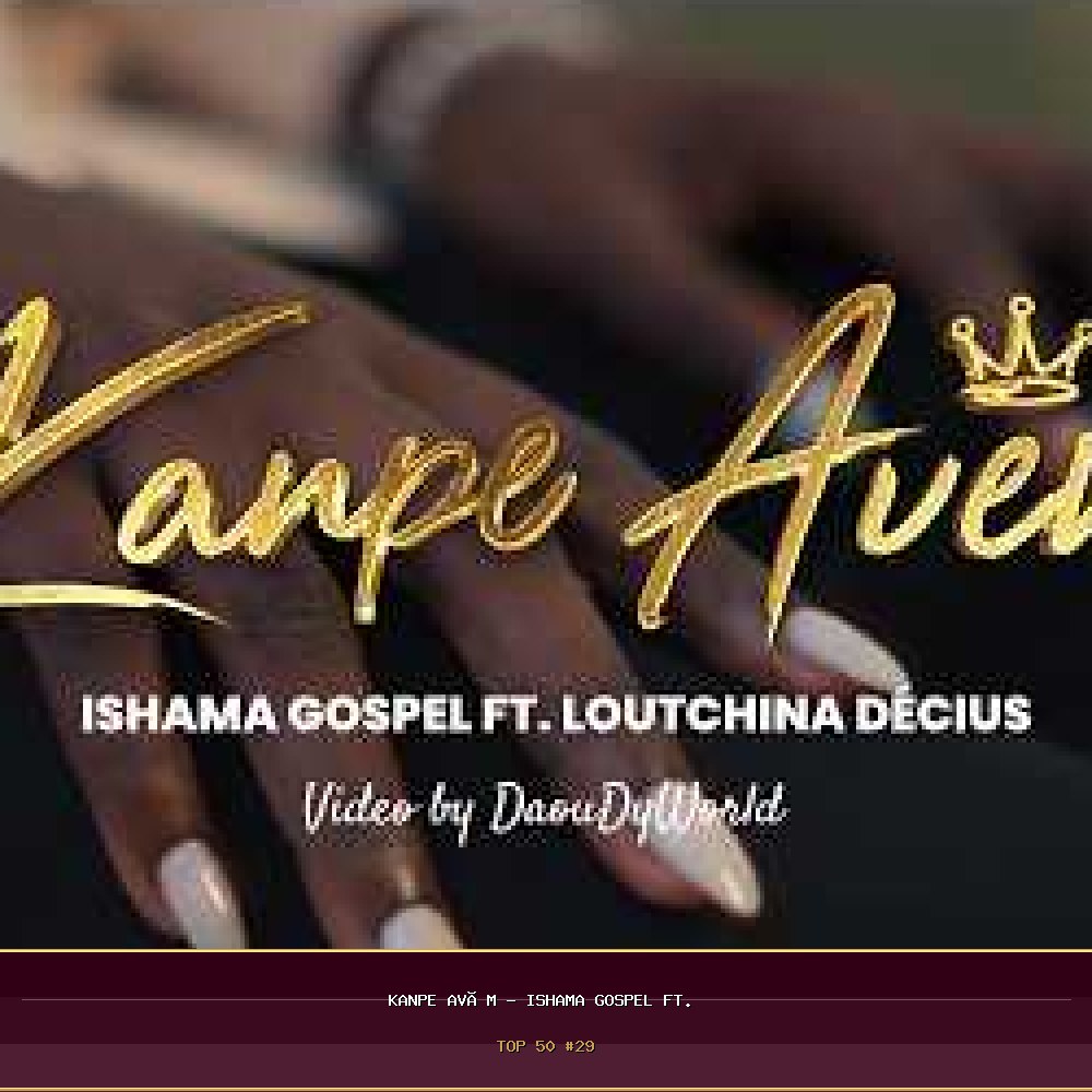 KANPE AVÈM – ISHAMA GOSPEL Ft. Loutchina Décius (Official Video)