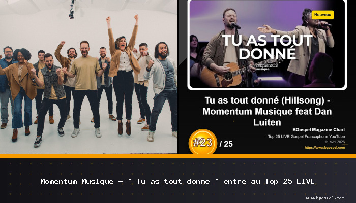Momentum Musique – « Tu as tout donné » entre au Top 25 LIVE