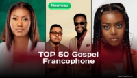 Top 50 Gospel Francophone – Classement BGospel de la Semaine