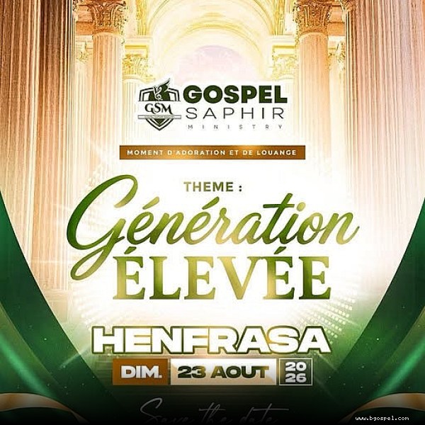 Génération Élevée à Henfrasa le 23 août 2026 – Gospel Saphir Ministry
